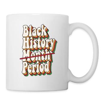 Black History Month Period African American Pride - Mug - white - Right
