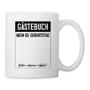 63 Jahre Gästebuch 63. Geburtstag - Tasse - Weiß - Rechts