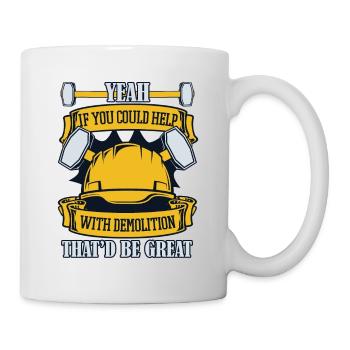 Si vous pouviez aider avec la maison des experts en démolition - Mug blanc - blanc - Droite
