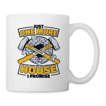 Nur noch ein Haus, das ich verspreche, Home Wrecker House - Tasse - Weiß - Rechts