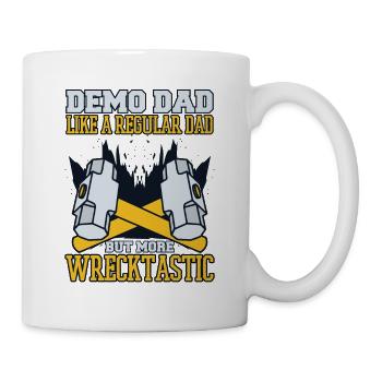 Demo Papa Mehr Wrecktastic Heimwerkerhaus - Tasse - Weiß - Rechts
