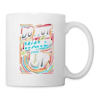 Do Not Wake Me Up 22 - Mug - white - Right