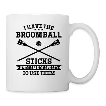 I Have The Broomball Sticks - Funny Broomball - Mug - white - Right