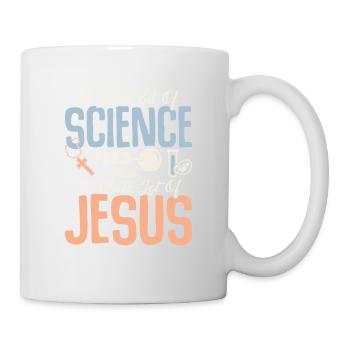 A Little Bit Of Science And A Whole Lot Of Jesus I - Tasse - Weiß - Rechts