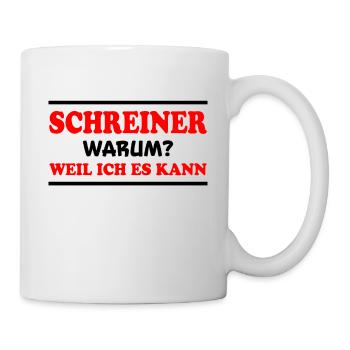 Schreiner Spruch Beruf Lustiges Schreiner Geschenk - Tasse - Weiß - Rechts