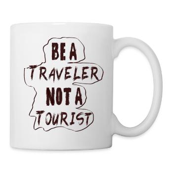 Sei ein Reisender, kein Tourist - Tasse - Weiß - Rechts