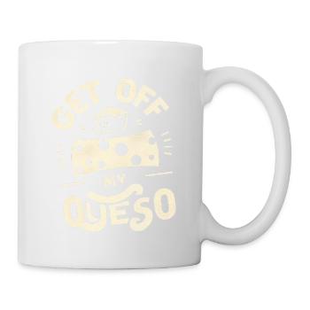 Get Off My Queso 5 - Mug - white - Right