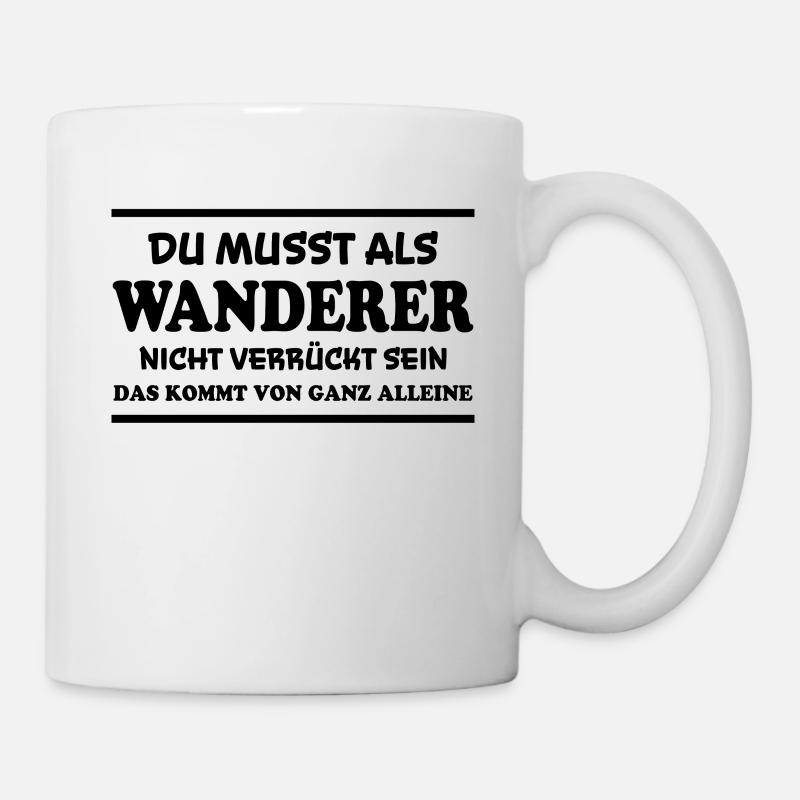 Wanderer Spruch Outdoor Lustiges Wandern Geschenk - Tasse - Weiß