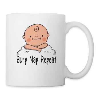 Burp Nap Repeat Pregnancy Baby Babies - Mug - white - Right