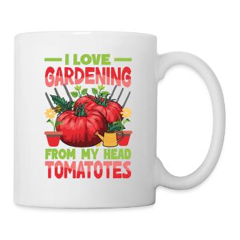 Love Gardening From My Head Tomatoes - Tasse - Weiß - Rechts