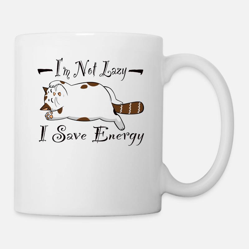 I m Not Lazy I Save Energy Katze Katzen Baby - Tasse - Weiß