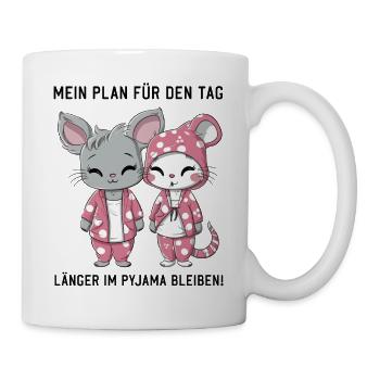 Mein Plan für den Tag länger im Pyjama bleiben - Tasse - Weiß - Rechts