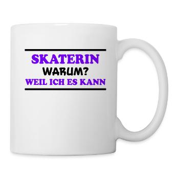 Skaterin Spruch Skating Lustiges Skaterin Geschenk - Tasse - Weiß - Rechts