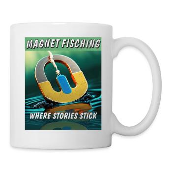 MAGNETFISHING WHERE STORIES STICK - Mug - white - Right