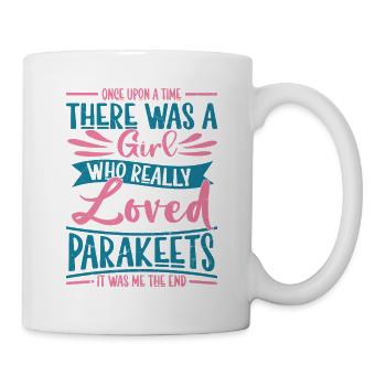 A Girl Who Really Loved Parakeets Parrot Owner Bir - Mug - white - Right