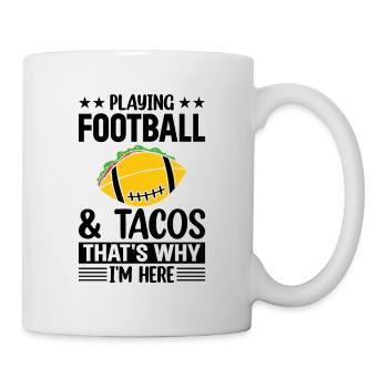 Jouer au football et aux tacos, c’est pourquoi je suis ici - Pla - Mug blanc - blanc - Droite