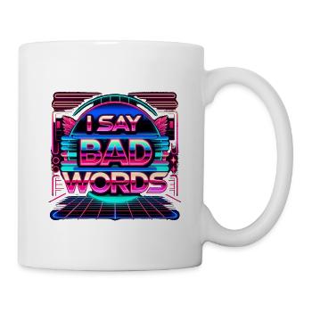 I Say Bad Words 12 - Mug - white - Right