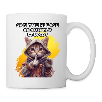 Can you please be quietly stupid? Irony, humor, - Mug - white - Right