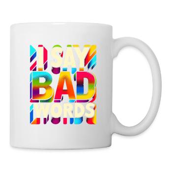 I Say Bad Words 9 - Mug - white - Right