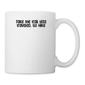 Hiking - Take the trail less traveled, go hike - Mug - white - Right