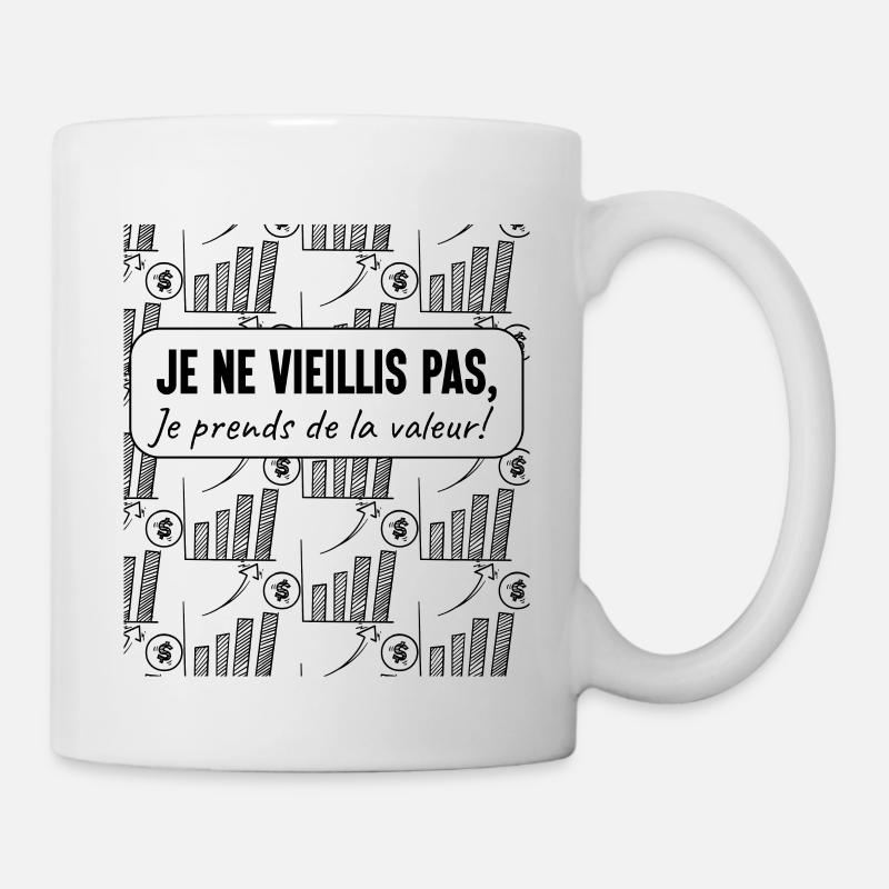 Je Ne Vieillis Pas, Je Prends De La Valeur - Mug blanc - blanc