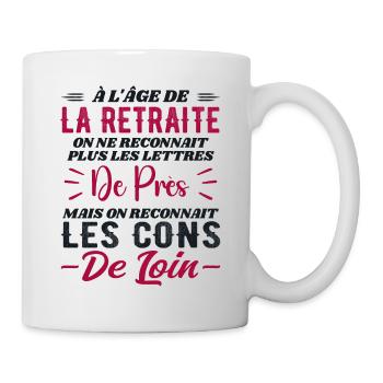 Wenn wir älter werden, erkennen wir Idioten schon von weitem - Tasse - Weiß - Rechts