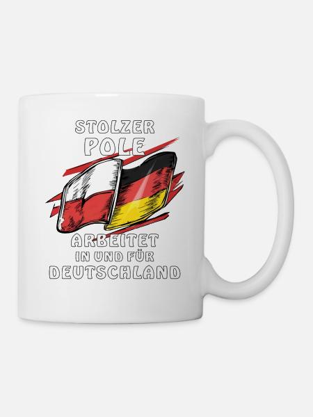 POLE ARBEITET IN DEUTSCHLAND - Tasse - Weiß