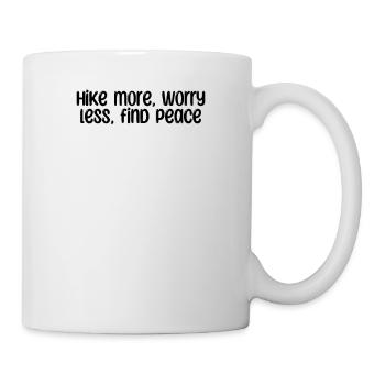 Wandern - Hike more, worry less, find peace - Tasse - Weiß - Rechts