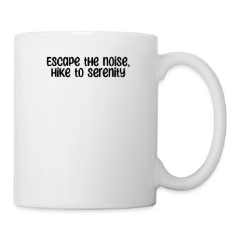 Wandern - Escape the noise, hike to serenity - Tasse - Weiß - Rechts