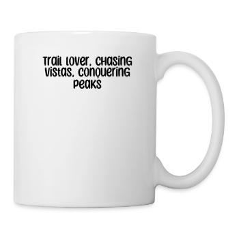 Hiking - Trail lover, chasing vistas, conquering - Mug - white - Right