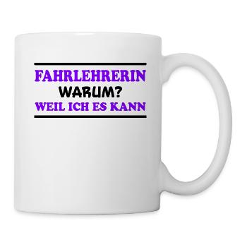 Fahrlehrerin Fahrschule Witz Fahrlehrerin Geschenk - Tasse - Weiß - Rechts