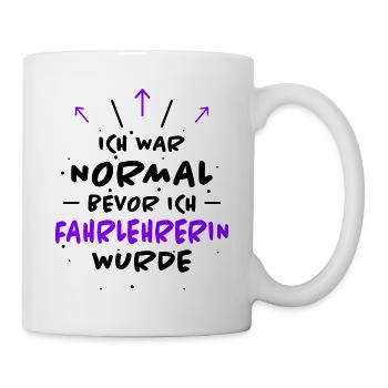 Fahrlehrerin Fahrschule Witz Fahrlehrerin Geschenk - Tasse - Weiß - Rechts