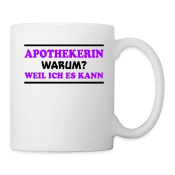 Apothekerin Spruch Apotheke Apothekerin Geschenk - Tasse - Weiß - Rechts
