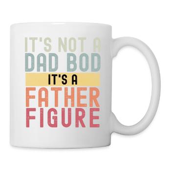 Es ist kein Dad Bod, es ist eine Vaterfigur - Tasse - Weiß - Rechts