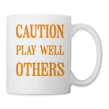 Caution Does Not Play Well With Others 84 - Tasse - Weiß - Rechts