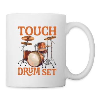 Did You Touch My Drum Set 25 - Mug - white - Right