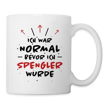Spengler Spruch Beruf Lustiges Spengler Geschenk - Tasse - Weiß - Rechts