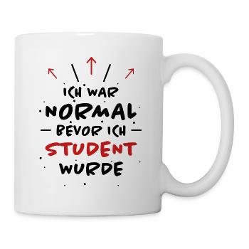 Student Spruch Uni Universität Student Geschenk - Tasse - Weiß - Rechts