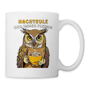 NACHTEULE UND IMMER FLEIßIG - Tasse - Weiß - Rechts