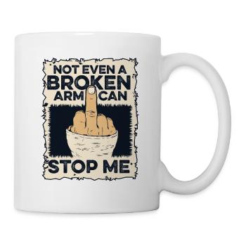 Nicht einmal ein gebrochener Arm kann meinen gebrochenen Knochen stoppen - Tasse - Weiß - Rechts