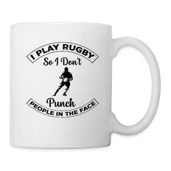 I play rugby so I don't punch people in the face - - Mug - white - Right