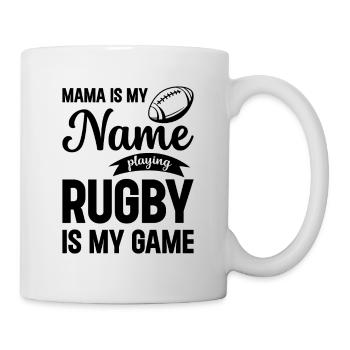 Mama is my name playing rugby is my game - Rugby M - Mug - white - Right