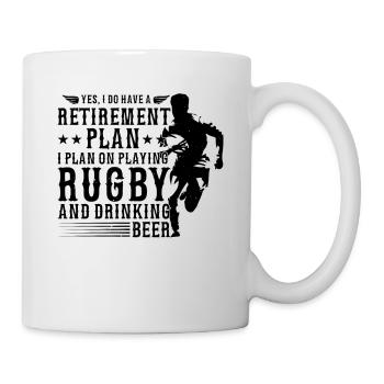Yes I do have a Retirement plan I plan on playing - Tasse - Weiß - Rechts