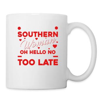 When a woman from the South says, "Oh, hello, - Mug - white - Right