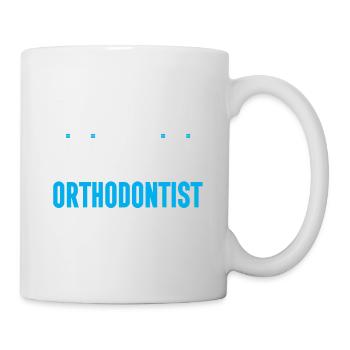 Orthodontist Orthodontic Dental - Mug - white - Right