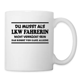 LKW Fahrerin Spruch Fun Lastwagenfahrerin Geschenk - Tasse - Weiß - Rechts