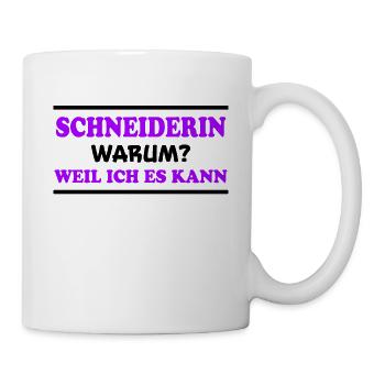 Schneiderin Spruch Lustiges Schneiderin Geschenk - Tasse - Weiß - Rechts