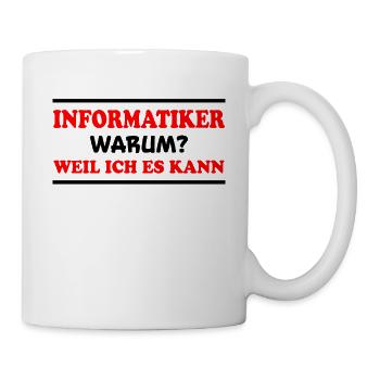 Informatiker Spruch Lustige Programmierer Geschenk - Tasse - Weiß - Rechts