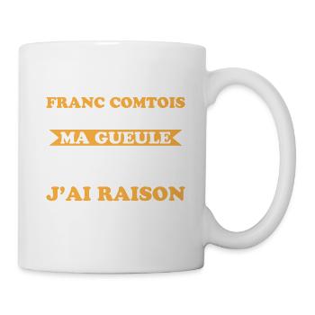 Franc Comtois Ich halte meinen Mund nicht Franche Comté - Tasse - Weiß - Rechts