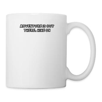 Hiking - Adventure is out there, hike on - Mug - white - Right